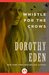 Whistle for the Crows by Dorothy Eden
