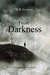 From Darkness by D.R. Gordon