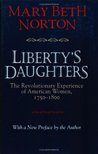 Liberty's Daughters by Mary Beth Norton