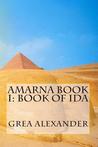 Amarna Book I: Book of Ida