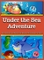 Under the Sea Adventure Fun Sea Animals and Marine Life Rhymes Picturebook for Kids by Louis Folger