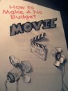 How to Make a No Budget Movie