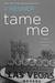 Tame Me (Stark International Trilogy, #0.5) by J. Kenner