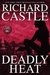 Deadly Heat (Nikki Heat, #5) by Richard Castle