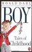 Boy Tales of Childhood by Roald Dahl