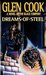 Dreams of Steel (The Chronicles of the Black Company, #5) by Glen Cook
