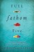 Full Fathom Five Ocean Warming and a Father's Legacy by Gordon Chaplin