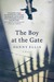 The Boy at the Gate A Memoir by Danny Ellis