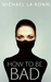 How to Be Bad A Decision Select Novel by Michael La Ronn