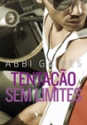 Tentação Sem Limites by Abbi Glines