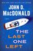 The Last One Left A Novel by John D. MacDonald