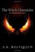 The Reluctant Witch (The Witch Chronicles, #1) by A.B. Wolverton