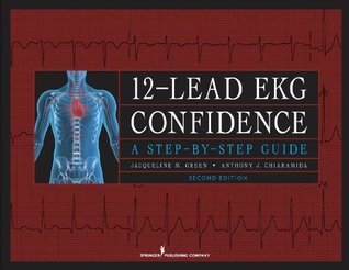 Descarga gratuita de libros de audio de libros electrónicos 12-Lead EKG Confidence, Second Edition: A Step-by-Step Guide
