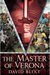 The Master of Verona (Star-Cross'd #1) by David Blixt