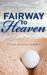 Fairway To Heaven by Lily Malone