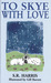 To Skye with Love by S.R. Harris