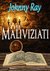 THE MALIVIZIATI (THE MALIVIZIATI SERIES) by Johnny Ray