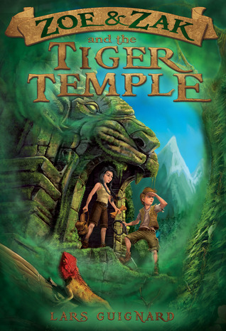Zoe & Zak and the Tiger Temple by Lars Guignard