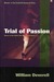 Trial of Passion (Arthur Beauchamp, #1) by William Deverell
