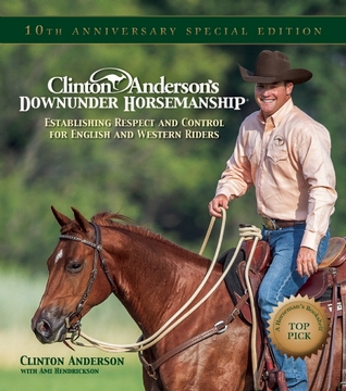 clinton-anderson-s-downunder-horsemanship-establishing-respect-and-control-for-english-and-western-riders