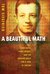 A Beautiful Math: John Nash, Game Theory, and the Modern Quest for a Code of Nature