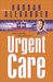 Urgent Care (Healing Touch Series, #3) by Hannah Alexander