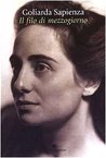 Il filo di mezzogiorno by Goliarda Sapienza Il filo di mezzogiorno by Goliarda Sapienza audiobook