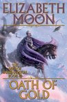 Oath of Gold (The Deed of Paksenarrion, #3)