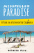 Misspelled Paradise A Year in a Reinvented Colombia by Bryanna Plog