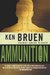 Ammunition (Inspector Brant, #7) by Ken Bruen