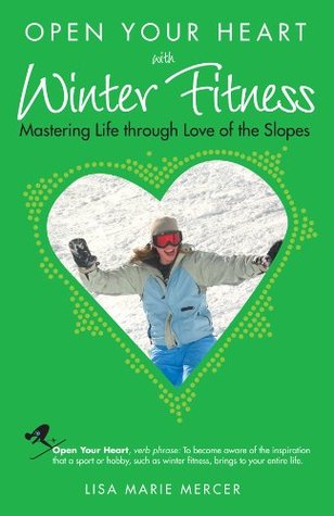 open-your-heart-with-winter-fitness-mastering-life-through-love-of-slopes