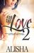 For The Love 2 by Alisha F.