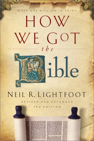 How We Got the Bible - Neil R. Lightfoot