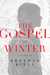 The Gospel of Winter by Brendan Kiely