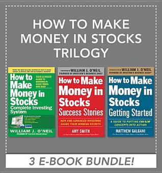 How To Make Money In Stocks Trilogy By William J O Neil - 