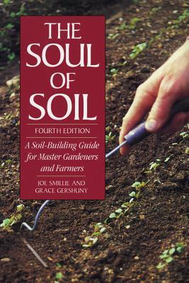 the-soul-of-soil-a-soil-building-guide-for-master-gardeners-and-farmers