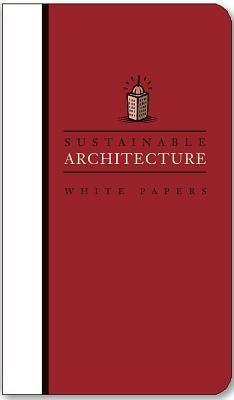 How To Write A Proposal Essay Example Sustainable Architecture White Papers Essays On Design And Building For A Sustainable Future By Earth Pledge Narrative Essay Example For High School also Argument Essay Paper Outline Sustainable Architecture White Papers Essays On Design And Building Essay Paper