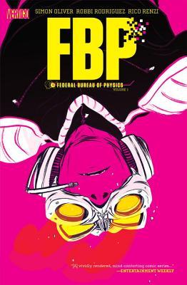 FBP: Federal Bureau of Physics, Vol. 1: The Paradigm Shift(FBP: Federal Bureau of Physics 1)