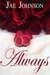 Always (The Always Series) by Jae Johnson