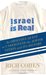 Israel is Real An Obsessive Quest to Understand the Jewish Nation and Its History by Rich Cohen