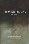The Mind Shaman by Luca Bosurgi The Mind Shaman by Luca Bosurgi