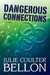 Dangerous Connections by Julie Coulter Bellon
