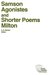 Samson Agonistes and Shorter Poems