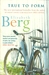 True to Form (Katie Nash, #3) by Elizabeth Berg