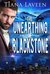 The Unearthing of Blackstone by Tiana Laveen