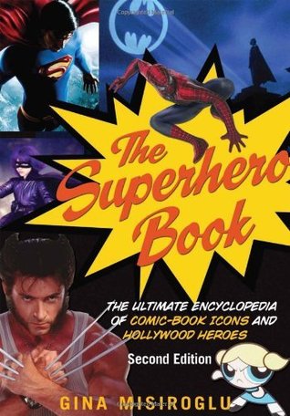 the-superhero-book-the-ultimate-encyclopedia-of-comic-book-icons-and-hollywood-heroes