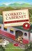 Corked by Cabernet (A Wine Lover's Mystery, #5) by Michele Scott
