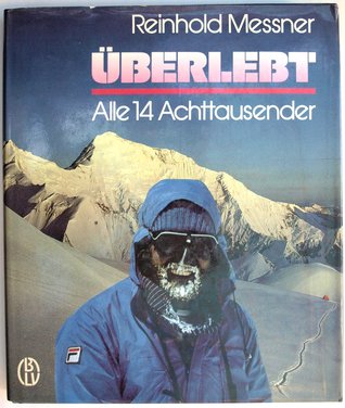 Überlebt. Alle Achttausender par Reinhold Messner