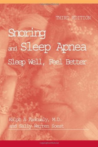 Snoring and Sleep Apnea: Sleep Well, Feel Better (4th Edition)