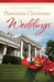 Plantation Christmas Weddings (Romancing America) by Sylvia Barnes